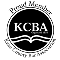 Proud Member | KCBA Organized 1858 | Kane County Bar Association